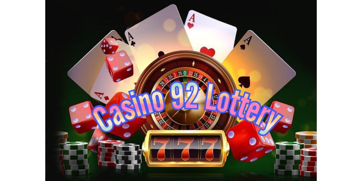 Casino 92lottery là gì?